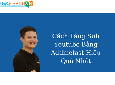 cach tang sub youtube bang addmefast