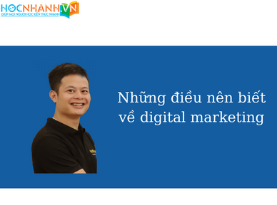 Những điều nên biết về digital marketing