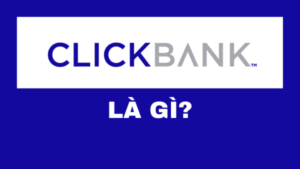 Kiếm tiền online trên Clickbank