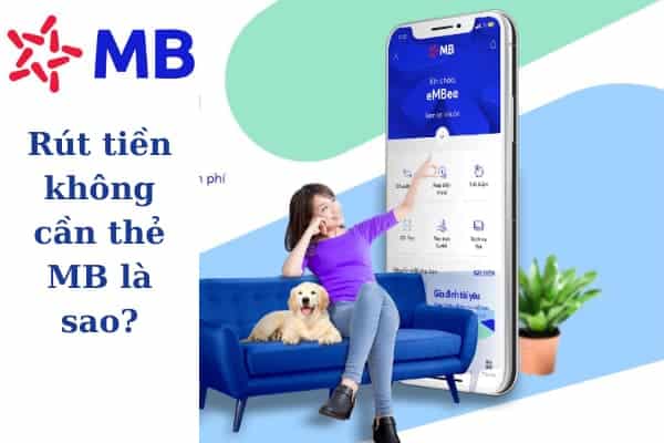 Có thể rút tiền qua app MB Bank mà không cần thẻ được không?