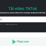 Tải Video Không Có Logo Cực Đơn Giản Với Ytop1 Tiktok