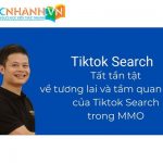 Tiktok Search là gì? Tương lai mới của thị trường tìm kiếm mà bạn cần phải nắm bắt ngay